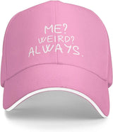 Me Weird Always Hat for Women Baseball Caps