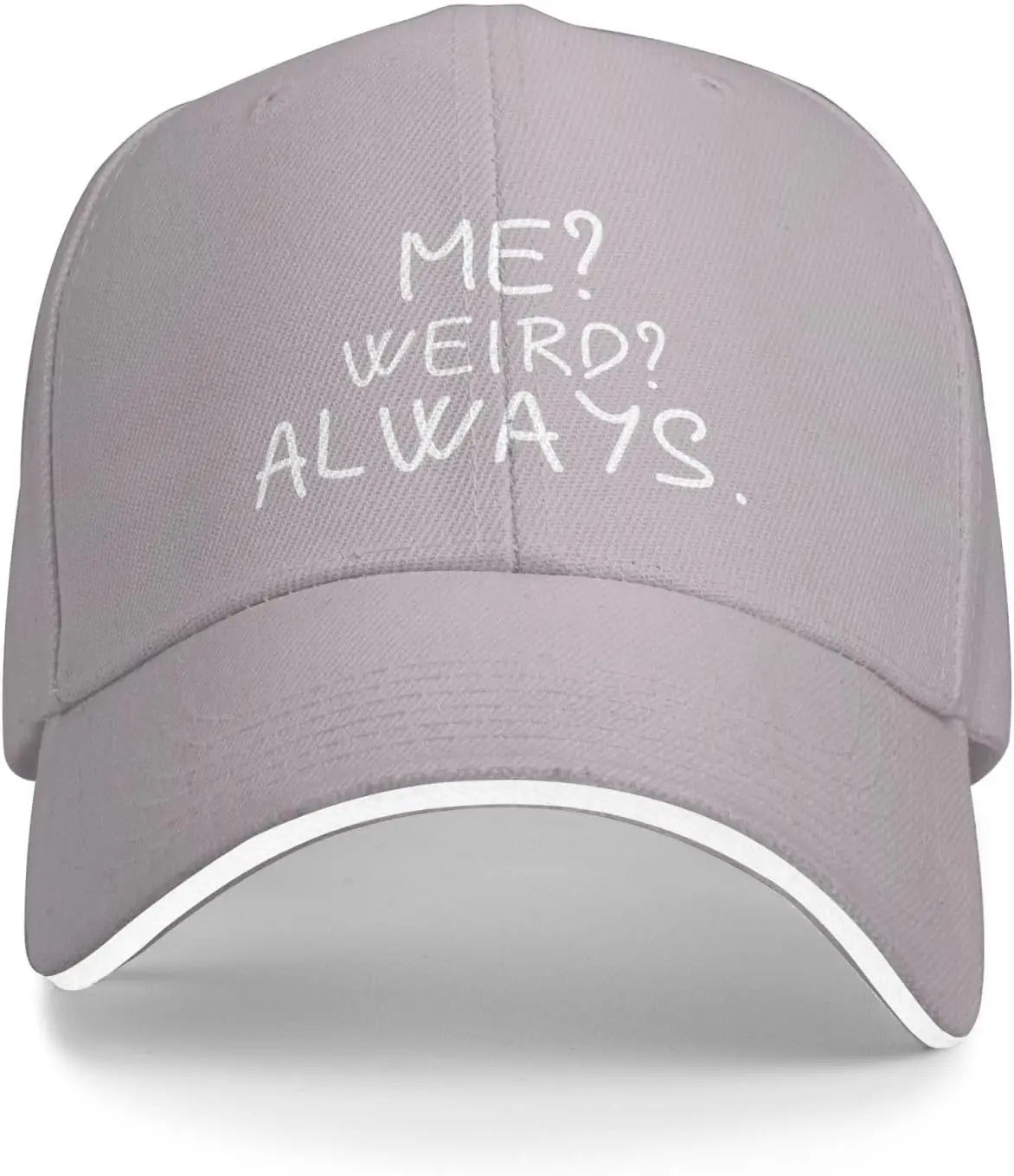 Me Weird Always Hat for Women Baseball Caps