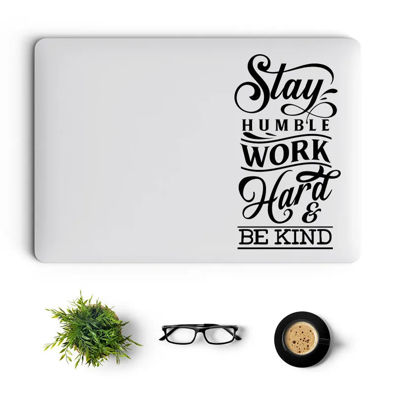 Stay Humble Art Quote Vinyl Laptop Sticker for